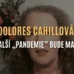 Dolores Cahillová – další pandemie bude marburg