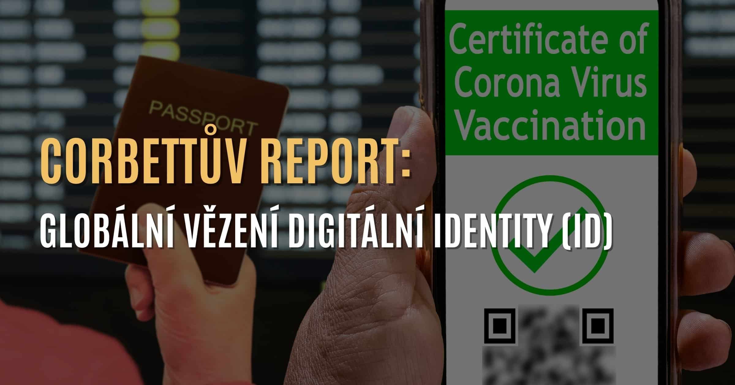 Corbettův report: Globální vězení digitální identity (ID)