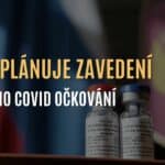 Rusko „směřuje” k zavedení povinného COVID očkování do národního očkovacího kalendáře