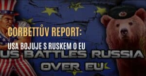 Corbettův report: USA bojuje s Ruskem o Evropskou unii (2017)