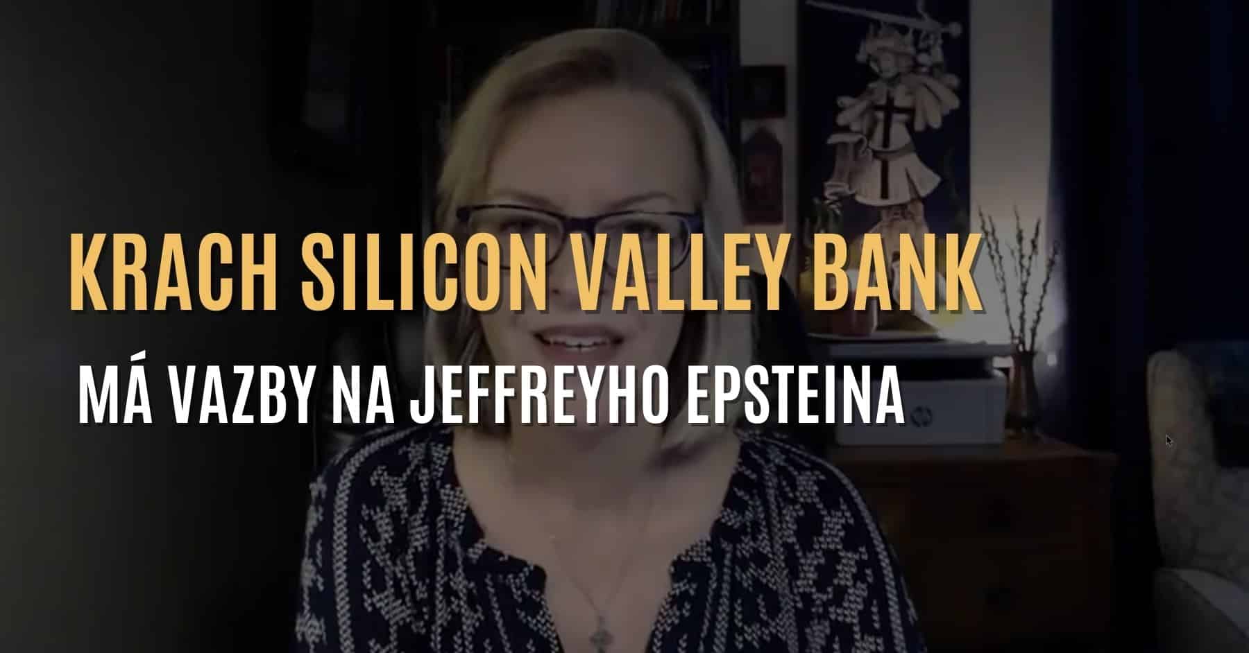 Krach Silicon valley Bank má vazby na Jeffreyho Epsteina
