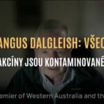 Professor Angus Dalgleish – covid vakcíny jsou kontaminované