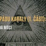 Závěr Pádu Kabaly (1. část)- Pyramida moci